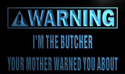 Warning I'm the Butcher Neon Light Sign